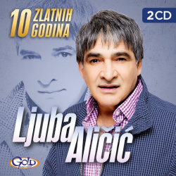 LJUBA ALIČIĆ - 10 ZLATNIH GODINA (2CD) - Img 1