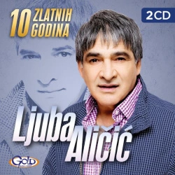 LJUBA ALIČIĆ - 10 ZLATNIH GODINA (2CD)