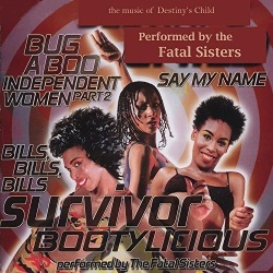 THE MUSIC OF DESTINY'S CHILD - PERFORMED BY THE FATAL SISTERS - Img 1