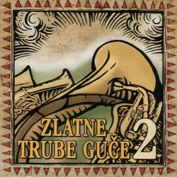 ZLATNE TRUBE GUČE VOL. 2 - Img 1
