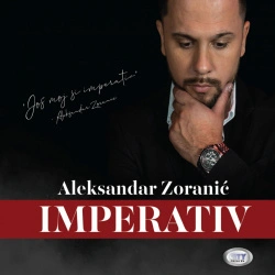 ALEKSANDAR ZORANIĆ - PONOVO SAM ŽIV