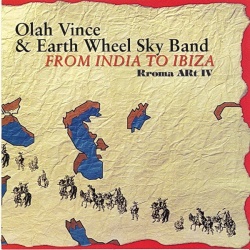 OLAH VINCE & EARTH WHEEL SKY BAND - FROM INDIA TO IBIZA