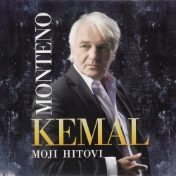 KEMAL MONTENO - MOJI HITOVI