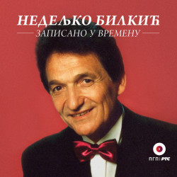 NEDELJKO BILKIĆ - ZAPISANO U VREMENU (3CD) - Img 1