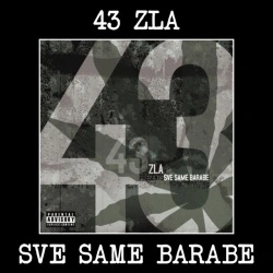 43 ZLA - SVE SAME BARABE