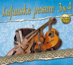 KAFANSKE PESME 3&4 (2CD)