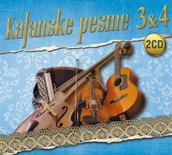 KAFANSKE PESME 3&4 (2CD)