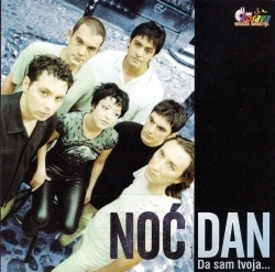 NOĆ I DAN - DA SAM TVOJA...