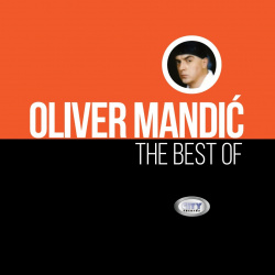 OLIVER MANDIĆ - THE BEST OF - Img 1