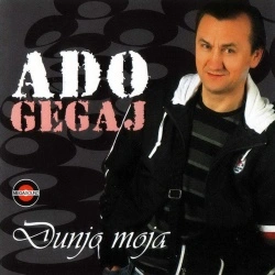 ADO GEGAJ - DUNJO MOJA