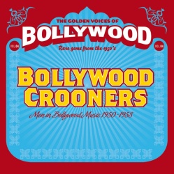 THE GOLDEN VOICES OF BOLLYWOOD - BOLLYWOOD CROONERS