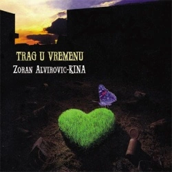 ZORAN ALVIROVIĆ KINA - TRAG U VREMENU