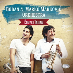 BOBAN & MARKO MARKOVIĆ ORCHESTRA - ČOVEK I TRUBA - Img 1