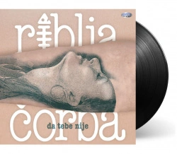 RIBLJA ČORBA - DA TEBE NIJE (LP)