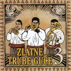 ZLATNE TRUBE GUČE VOL. 3