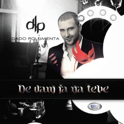 DADO POLUMENTA - NE DAM JA NA TEBE