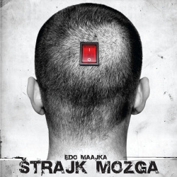 EDO MAAJKA - ŠTRAJK MOZGA