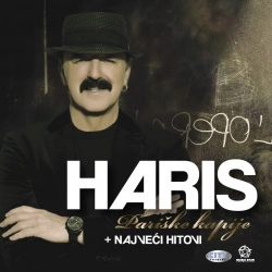 HARIS DŽINOVIĆ - PARIŠKE KAPIJE + NAJVEĆI HITOVI