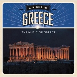 A NIGHT IN GREECE - THE MUSIC OF GREECE