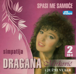 DRAGANA MIRKOVIĆ - SPASI ME SAMOĆE / SIMPATIJA (2CD) - Img 1
