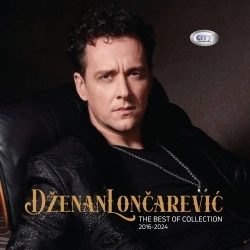 DŽENAN LONČAREVIĆ - THE BEST OF COLLECTION 2016-2024