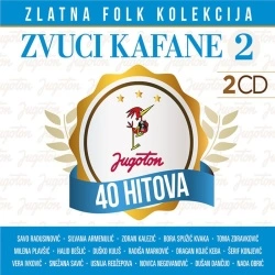 ZLATNA FOLK KOLEKCIJA - ZVUCI KAFANE VOL. 2 (2CD)