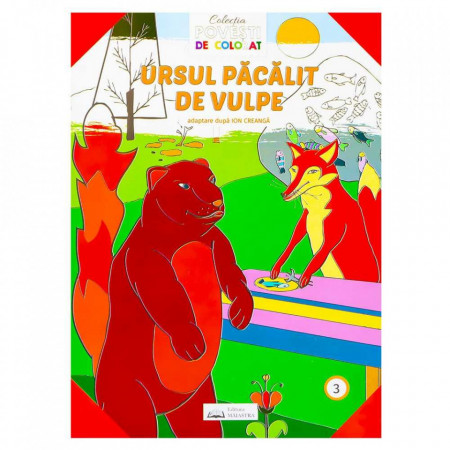 Carte de colorat B5, 16 pagini, Ursul pacalit de vulpe