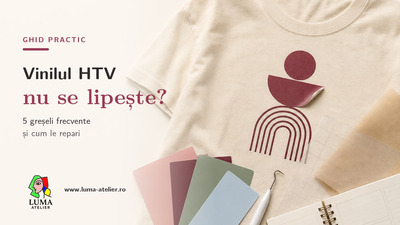 Vinilul HTV nu se lipește, se ridică sau crapă? 5 greșeli frecvente și cum le repari