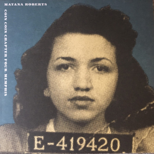 Matana Roberts - Coin Coin Chapter Four: Memphis (Vinyl)