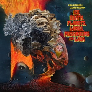 King Gizzard And The Lizard Wizard - Ice, Death, Planets, Lungs, Mushrooms And Lava (Vinyl)