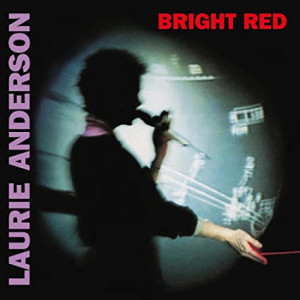 Laurie Anderson - Bright Red (Vinyl)