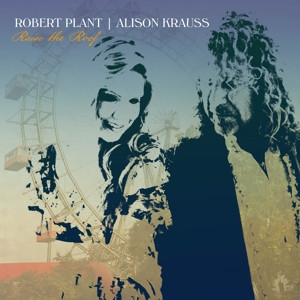 Robert Plant | Alison Krauss - Raise The Roof (Vinyl)