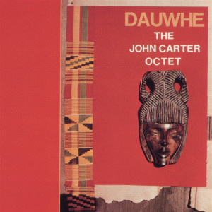 The John Carter Octet - Dauwhe (Vinyl)