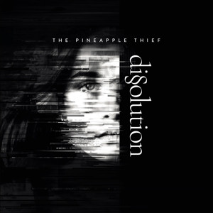 The Pineapple Thief - Dissolution (Vinyl)