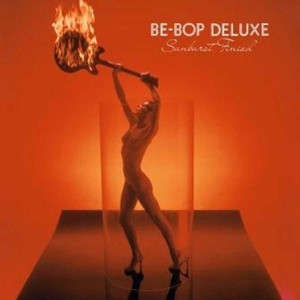 Be-Bop Deluxe - Sunburst Finish (Vinyl)