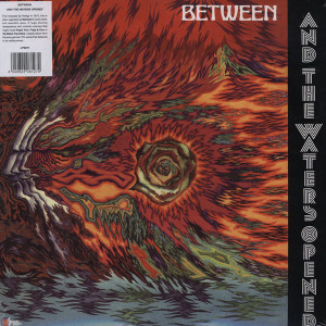 Between - And The Waters Opened (Vinyl)