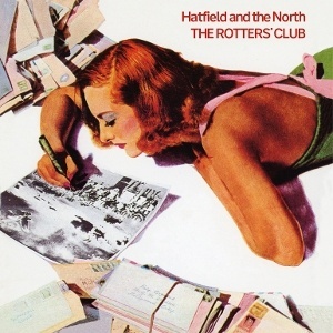 Hatfield And The North – The Rotters' Club (Vinyl)