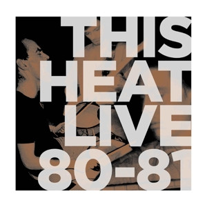 This Heat - Live 80/81 (Vinyl)