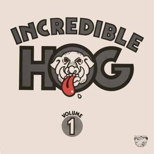Incredible Hog – Volume 1 (Vinyl)