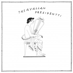 Tasavallan Presidentti - Tasavallan Presidentti (Vinyl)