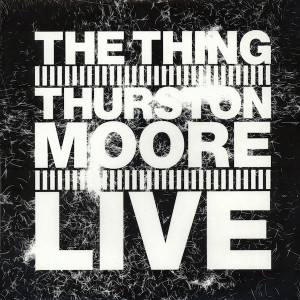 The Thing & Thurston Moore - Live (Vinyl)