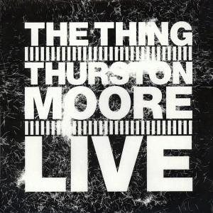The Thing & Thurston Moore - Live (Vinyl)