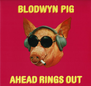 Blodwyn Pig - Ahead Rings Out (Vinyl)