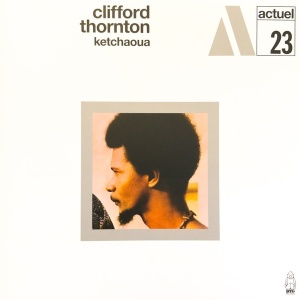 Clifford Thornton – Ketchaoua (Vinyl)