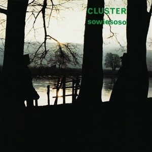 Cluster – Sowiesoso (50th Anniversary Edition) (Vinyl)