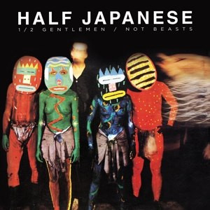 Half Japanese - 1/2 Gentlemen / Not Beasts (Vinyl)