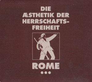 Rome - Die Æsthetik Der Herrschaftsfreiheit: Aufgabe / A Cross Of Flowers (Vinyl)
