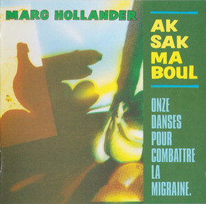 Aksak Maboul - Onze Danses Pour Combattre La Migraine (CD)