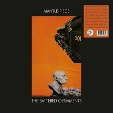 The Battered Ornaments - Mantle-Piece (Vinyl)