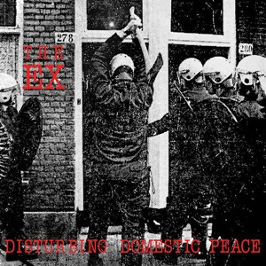 The Ex - Disturbing Domestic Peace (Vinyl)